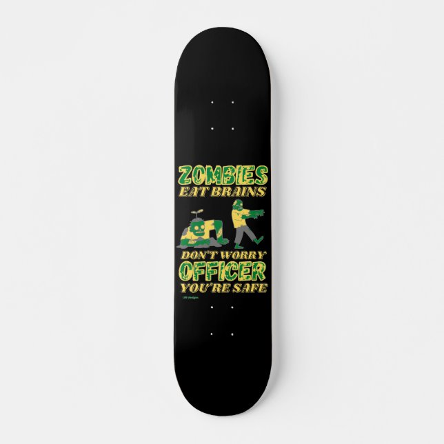 skate engraçado "ZOMBIES EAT BRAINS". (Frente)