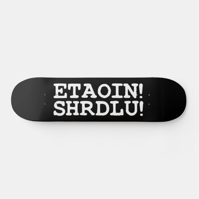 SKATE ETAOIN! SHRDLU! (Horz)