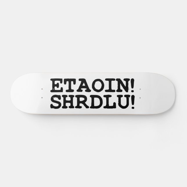 SKATE ETAOIN! SHRDLU! (Horz)