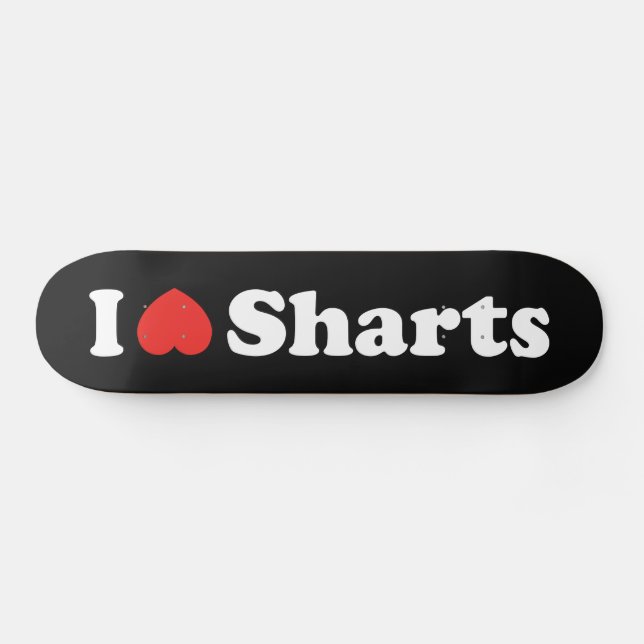 Skate Eu Amo Sharts (Horz)