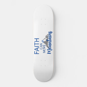 Skate Faith Can Move Mountains 