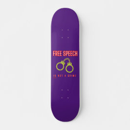 skate "FREE SPEECH NÃO É UM CRIME"