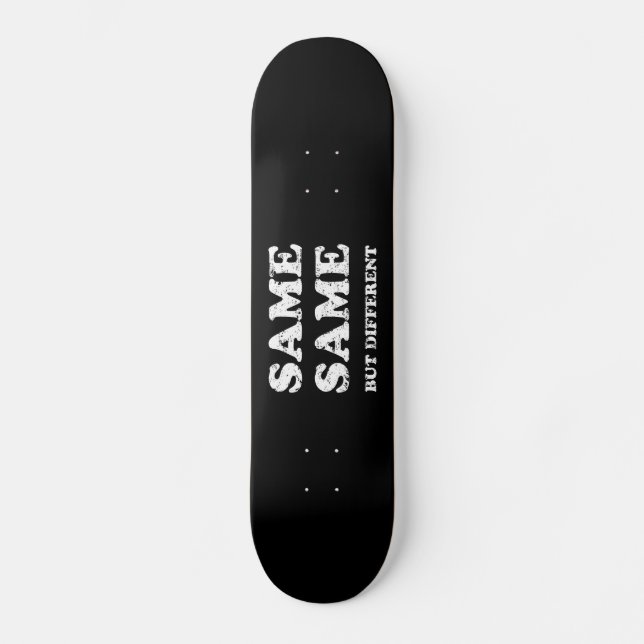 SKATE IGUAL IGUAL MAS DIFERENTE (Frente)