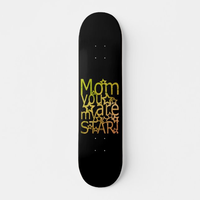 Skate MÃE, VOCÊ É MINHA dia de as mães DE ESTRELA. (Frente)