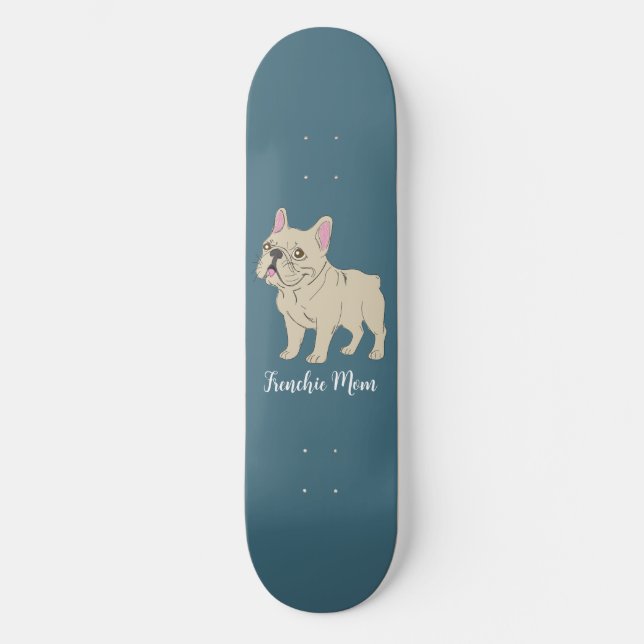 Skate Mamãe Frenchie (Frente)