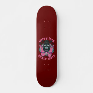 SKATE MENOS PREOCUPADO MAIS edição de gorila