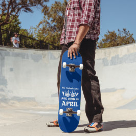 SKATE OS MAIS FELIZES SÃO NASCER DE ABRIL