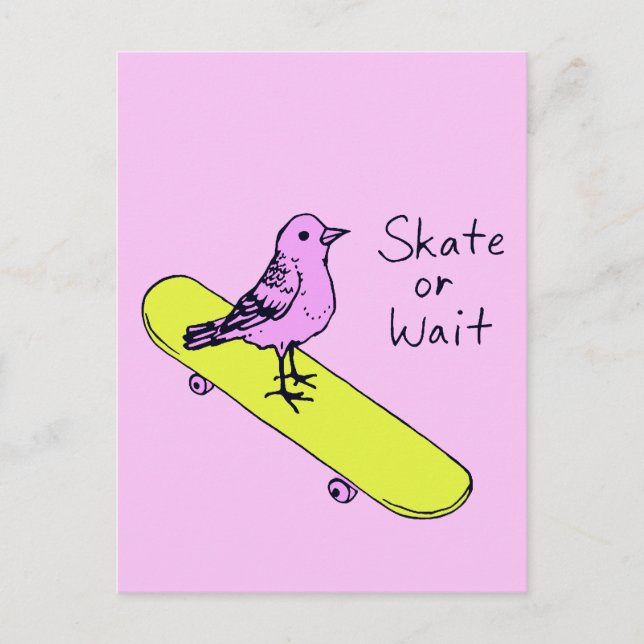 Skate ou espera - Cartão postal engraçado para o s (Frente)