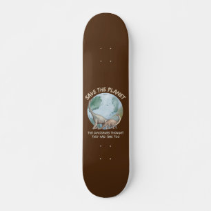SKATE SALVAR O PLANETA, OS DINOSSAUROS ACHARAM QUE TINHA