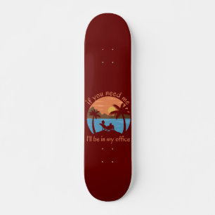 SKATE SE PRECISAR DE MIM... VOU ESTAR NO MEU ESCRITÓRIO.