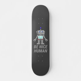 Skate SER BOM robô engraçado engraçado HUMAN