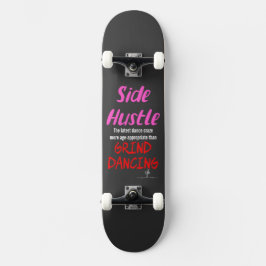 Skate Side Hustle vs Grind Dancing Neon Pink Text