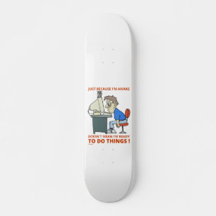 SKATE SÓ PORQUE ESTOU ACORDADO NÃO QUER DIZER QUE ESTO