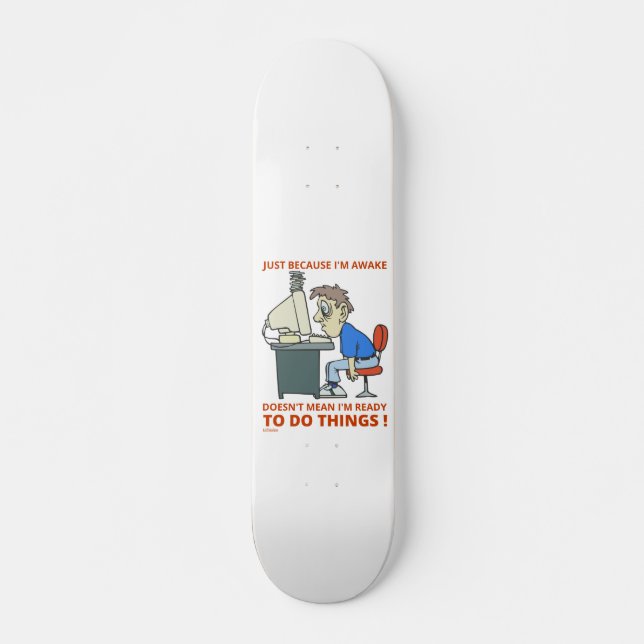 SKATE SÓ PORQUE ESTOU ACORDADO NÃO QUER DIZER QUE ESTOU  (Frente)