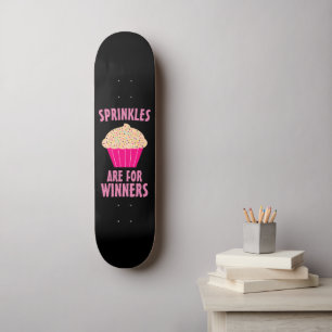 SKATE SPRINKLES SÃO PARA GAROTAS DE CUPCAKE DE VENCEDORE