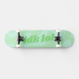 Skate Tipografia Moderna do Groovy Verde do IDK LOL Past