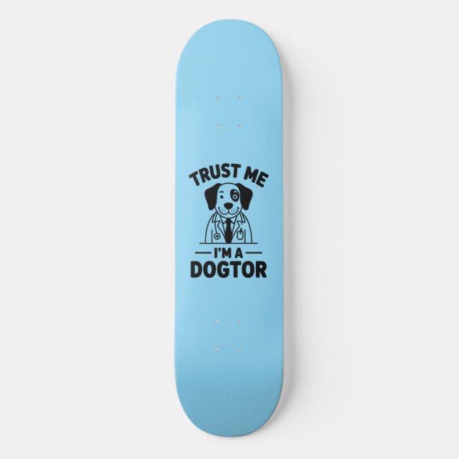 Skate Trust Me I’m a Dogtor (Frente)