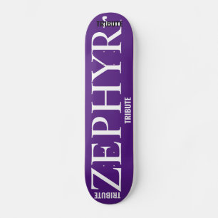 SKATE ZEPHYR TRIBUTE
