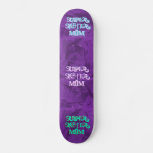 Skateboard Super Sk8ter Mãe II