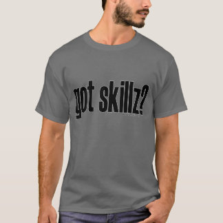 skillz obtido? T-shirt