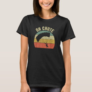 Skydiver Engraçado Camisa Oh Chute Legal Parachudi