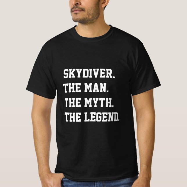 Skydiver O Homem O Mito A Lenda T-Shirt (Frente)