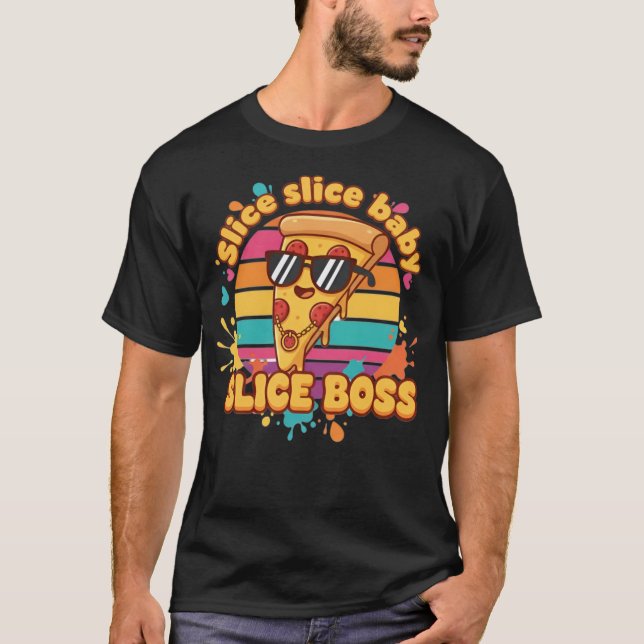 Slice Boss Pizza T-Shirt - Comida Engraçado (Frente)