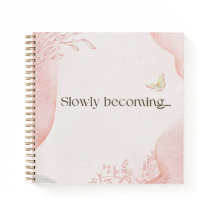 Slowly Becoming Aesthetic Notebook