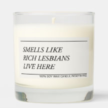 Smells Like Rich Lesbians Live Here funny candle