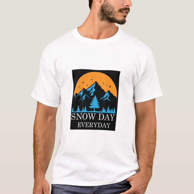 Snow Day Everyday Winter Mountain Lover T-Shirt (Frente)