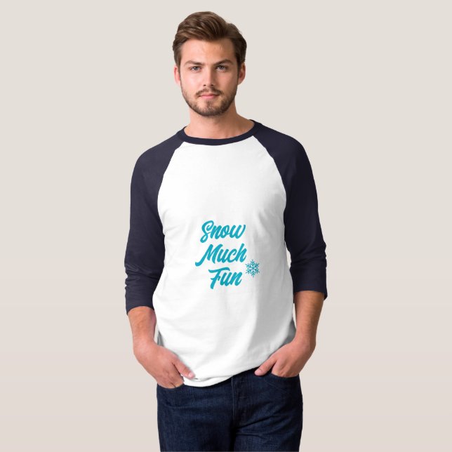 Snow Much Fun T-Shirt (Frente Completa)