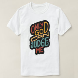 Só Deus Pode Me Julgar Multicolorido - T-Shirt
