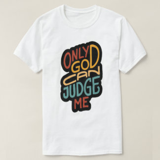 Só Deus Pode Me Julgar Multicolorido - T-Shirt