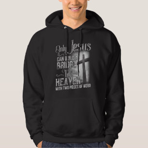 Só Jesus Pode Construir Uma Ponte Para A Camisa Do