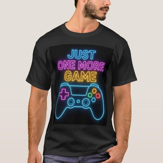 "Só Mais Um Jogo" Engraçado Jogador T-Shirt (Frente)