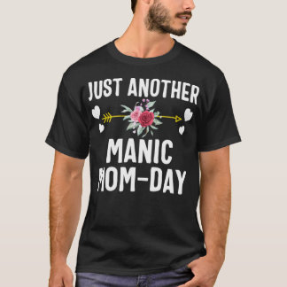 Só mais uma camisa maníaca momday, presente de Dia