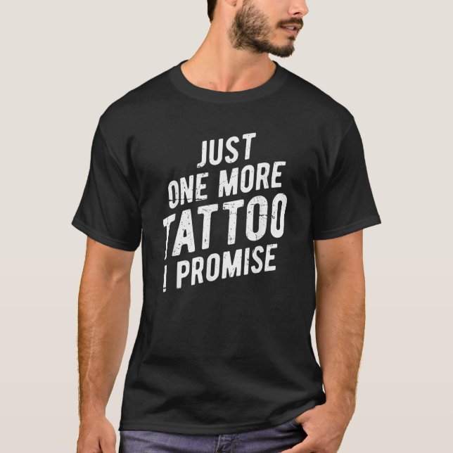 Só Mais Uma Tatuagem Que Eu Prometo Uma Camisa De  (Frente)