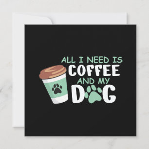 Só Preciso De Café E Meu Cachorro, Dono De Cachorr