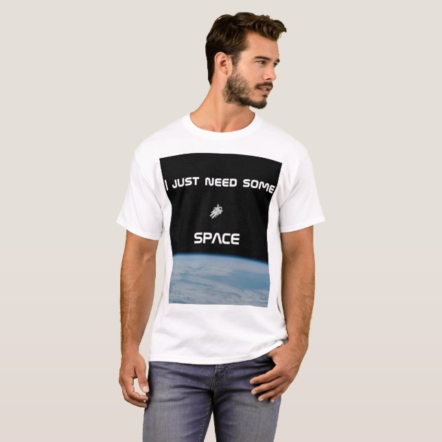 Só preciso de uma camisa do Astronauta (Frente Completa)