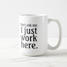 Só trabalho aqui caneca