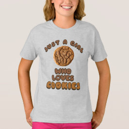 Só uma garota que ama Cookies T-Shirt