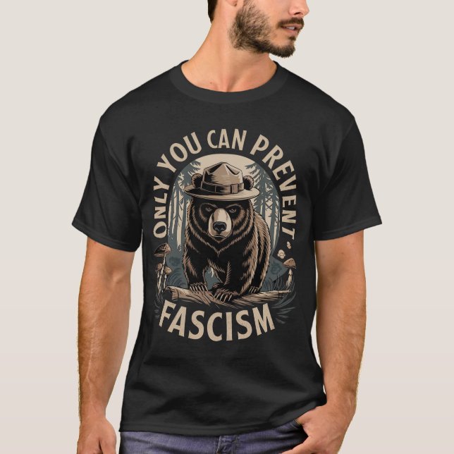 Só Você Pode Impedir O T-Shirt Fascismo (Frente)
