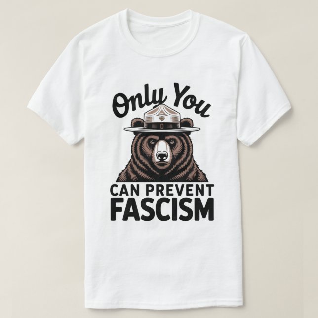 Só Você Pode Impedir Que O Fascismo Seja Camiseta (Frente do Design)