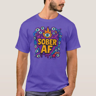 Sober AF - Camiseta