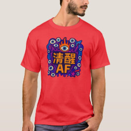 Sober AF - Camiseta Chinesa