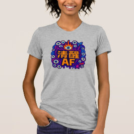 Sober AF - Chinês - Camiseta