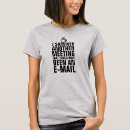 SOBREVIVI A OUTRA REUNIÃO DE T-SHIRT