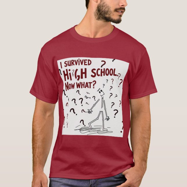 Sobrevivi ao Segundo grau. E Agora? Camiseta engra (Frente)