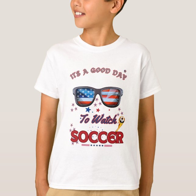 Soccer T-Shirt | “It’s a Good Day to Watch Soccer" (Frente)