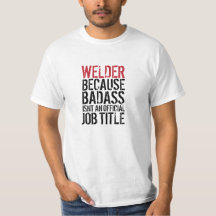 Soldador porque Badass não é um t-shirt da posição